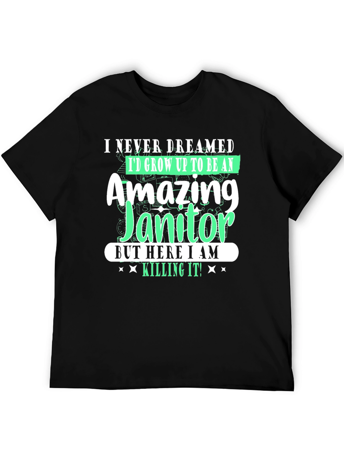 Amazing Janitor T-Shirt - Funny Novelty Tee