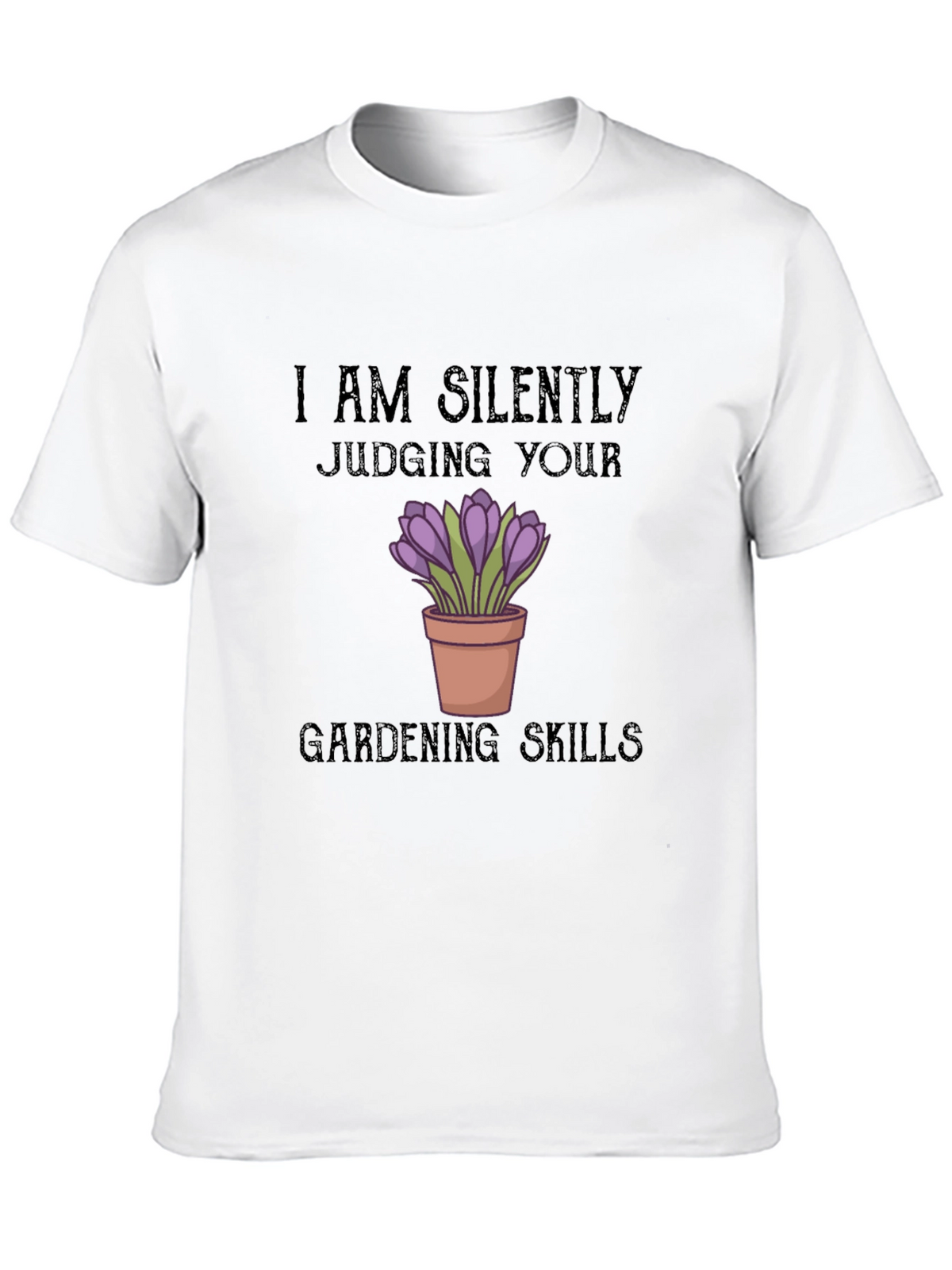 Silently Judging Gardening Skills T-Shirt