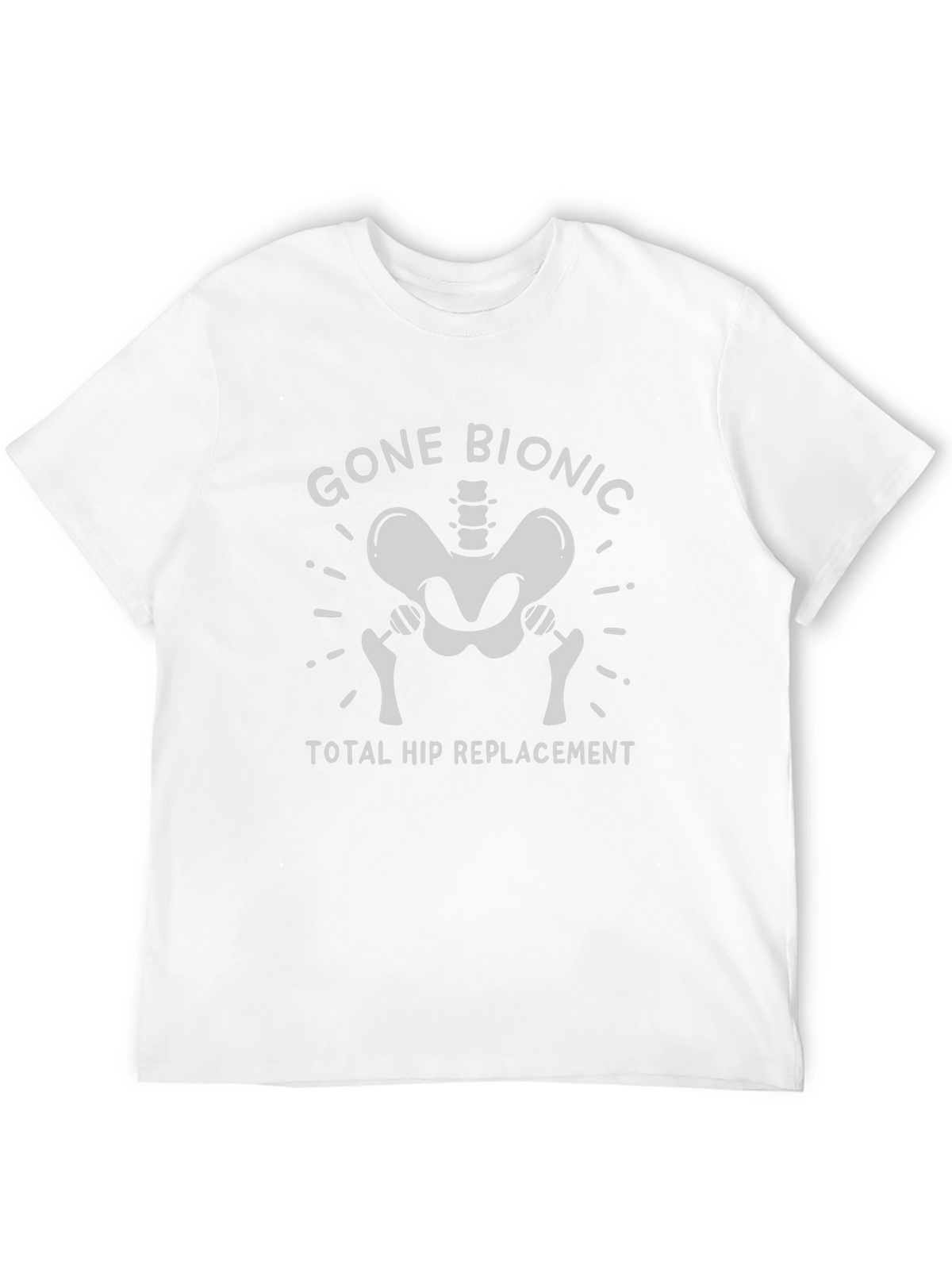 Gone Bionic Total Hip Replacement T-Shirt