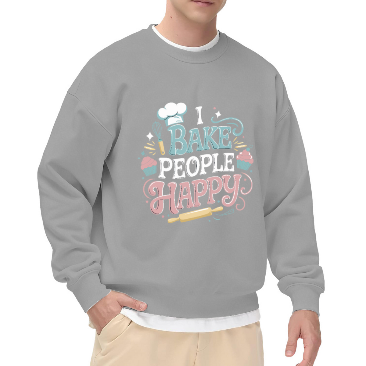 I BAKE PEOPLE HAPPY Crewneck Sweatshirt for Home Bakers and Sweet Treat Lovers