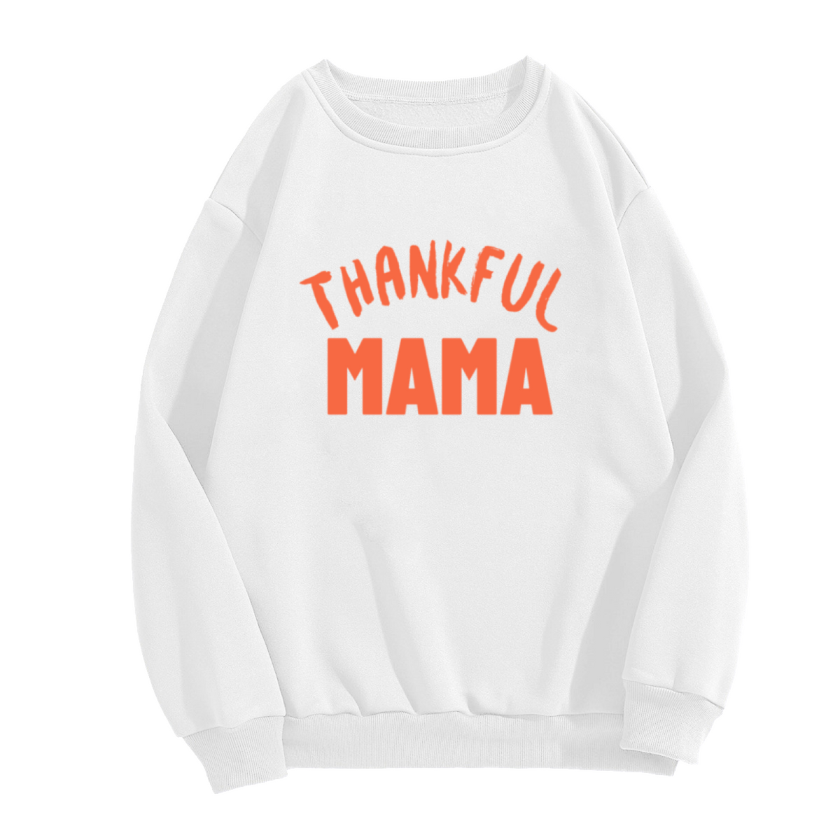 Thankful Mama Grateful Mom Crewneck Sweatshirt | Thanksgiving Motherhood Quote Pullover, Mom Gift Top
