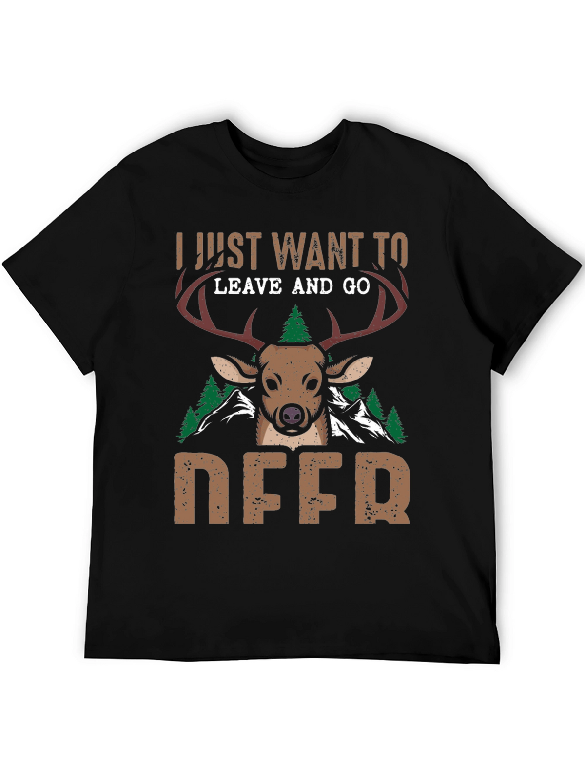 I Just Want To Leave And Go Deer T-Shirt