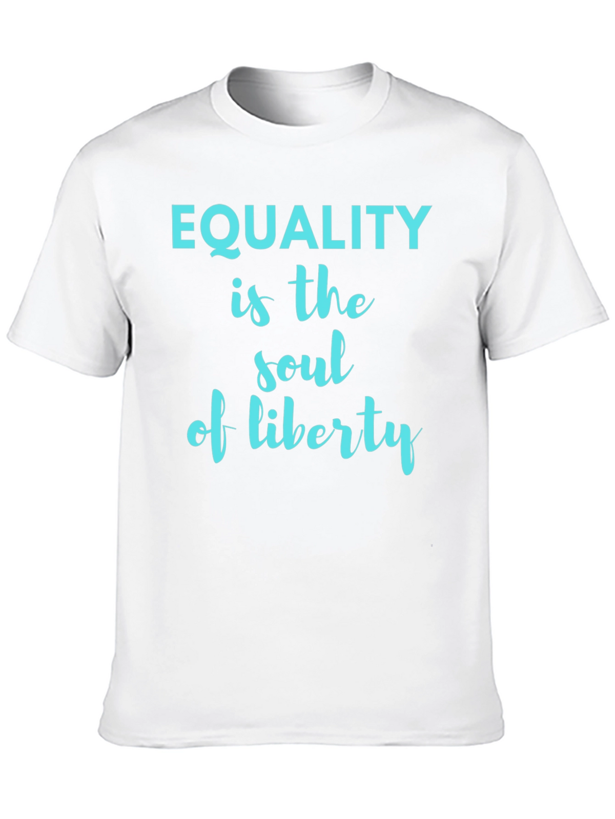 Equality is the Soul of Liberty Graphic Tee