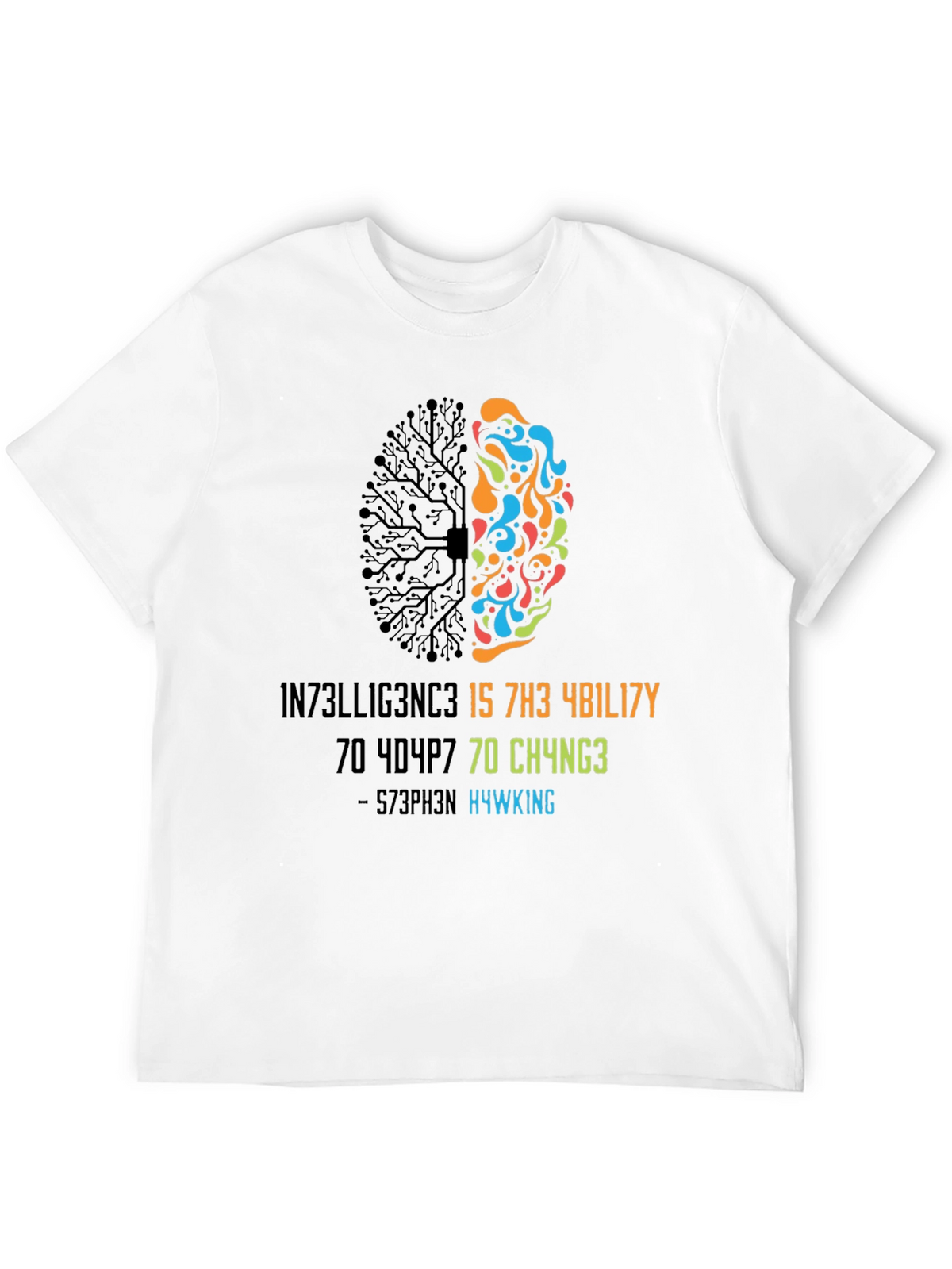 Intelligent Brain T-Shirt - Stephen Hawking Quote