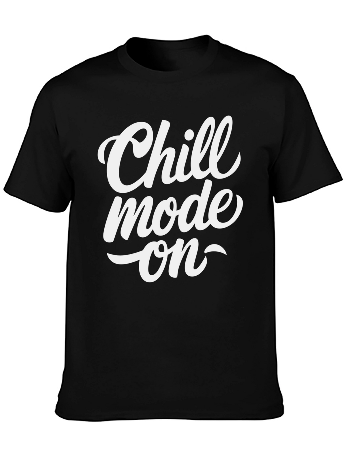 Chill Mode On T-Shirt - Casual Comfort