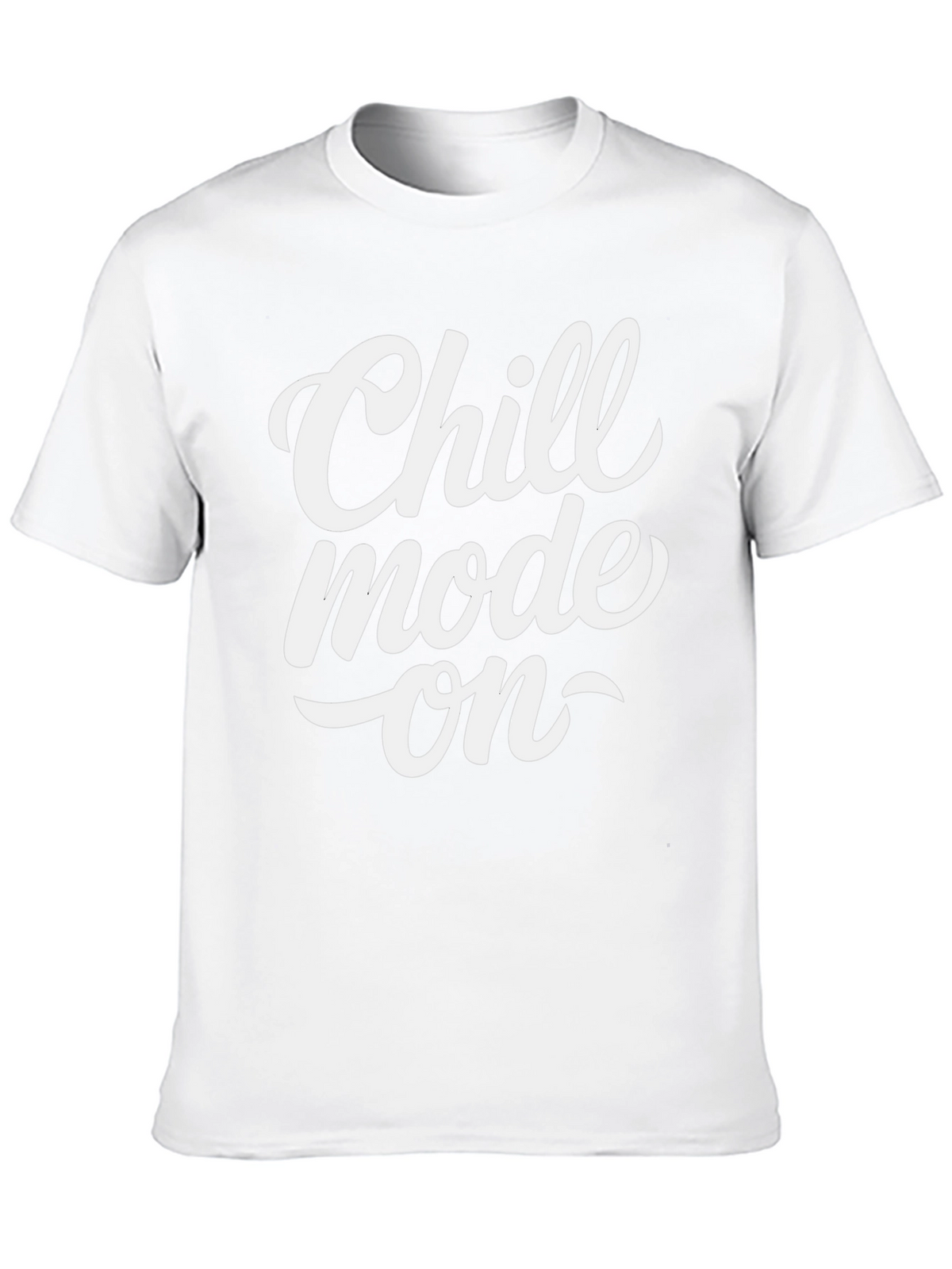 Chill Mode On T-Shirt - Casual Comfort