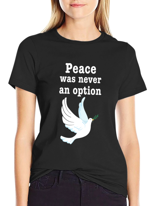 Peace Was Never an Option Dove Graphic T-Shirt