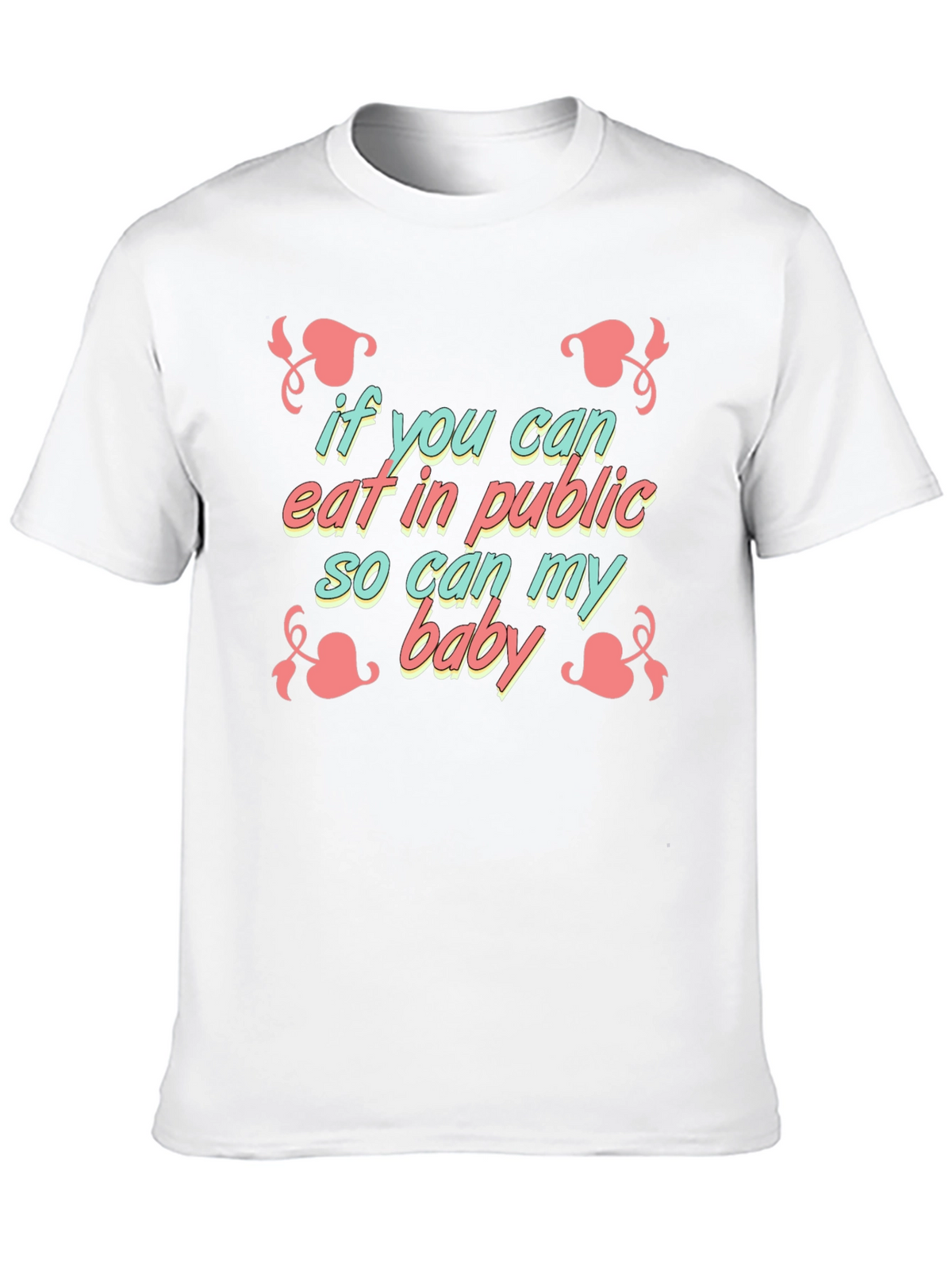 Funny Breastfeeding T-Shirt - If You Can Eat