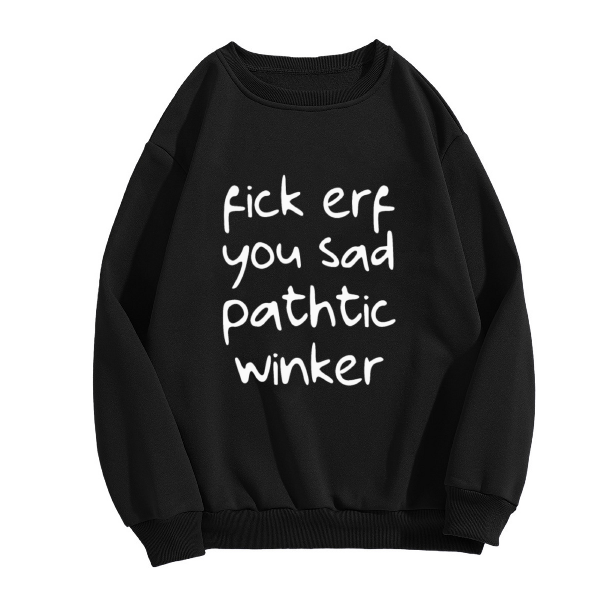 Misspelled Swear Word Handwritten Crewneck Sweatshirt | Funny Intentional Typo Insult Graphic Pullover, Crude Humor Meme Top