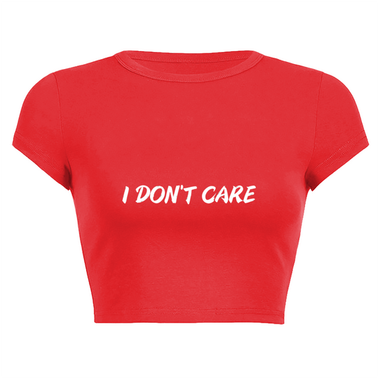 I Don¡¯t Care Sassy Bold Red Statement Crop Top ¨C Attitude Streetwear Tee