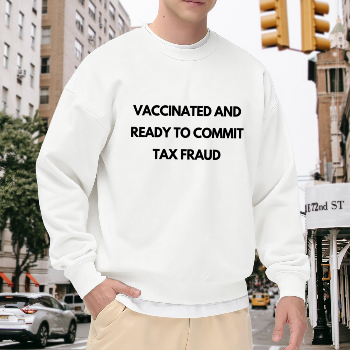 Vaccinated And Ready To Commit Tax Fraud Funny Satire Crewneck Sweatshirt | Ironic Meme Quote Pullover, Gag Gift