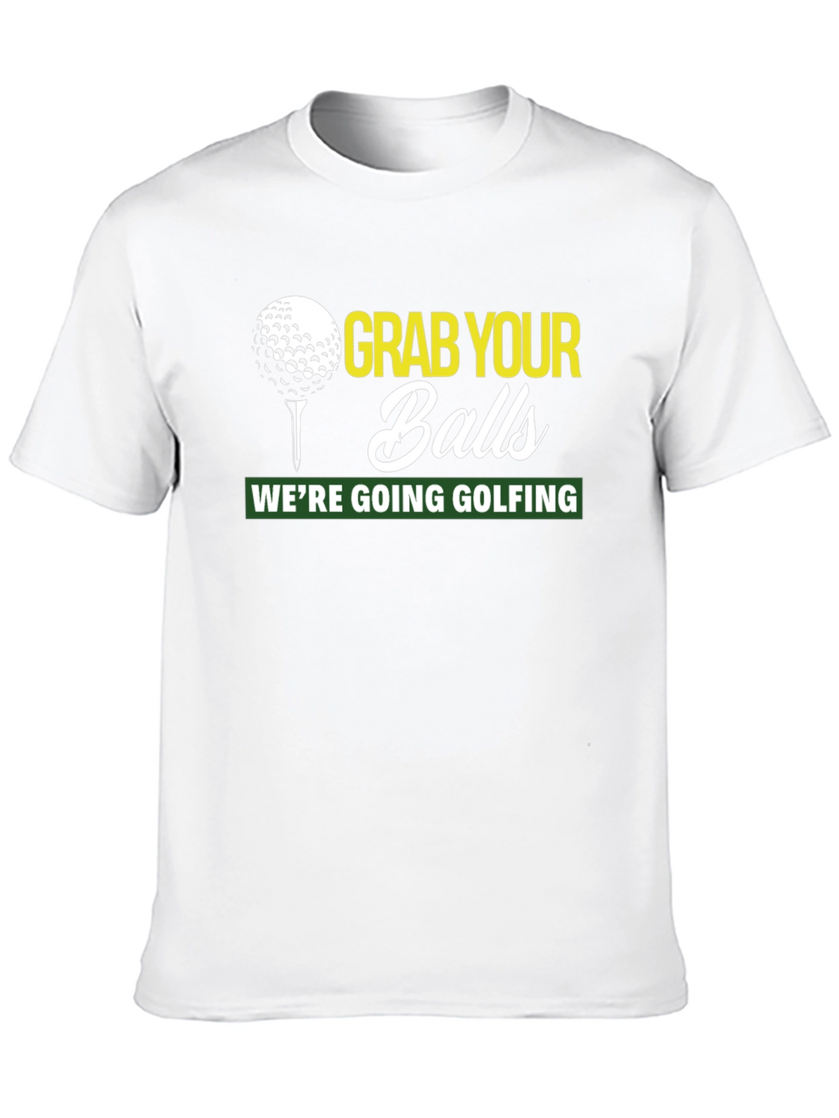 Grab Your Balls Golfing T-Shirt