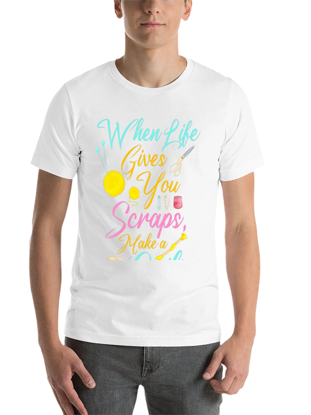Crafty Life T-Shirt - When Life Gives You Scraps!