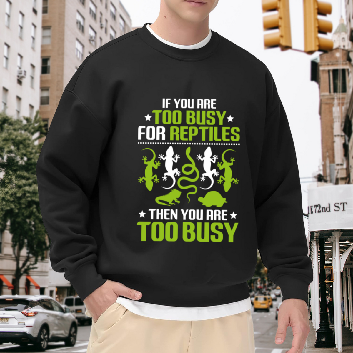 If You Are Too Busy For Reptiles Crewneck Sweatshirt - Funny Reptile Lover Pullover, Lizard Snake Gecko Humor, Exotic Pet Gift