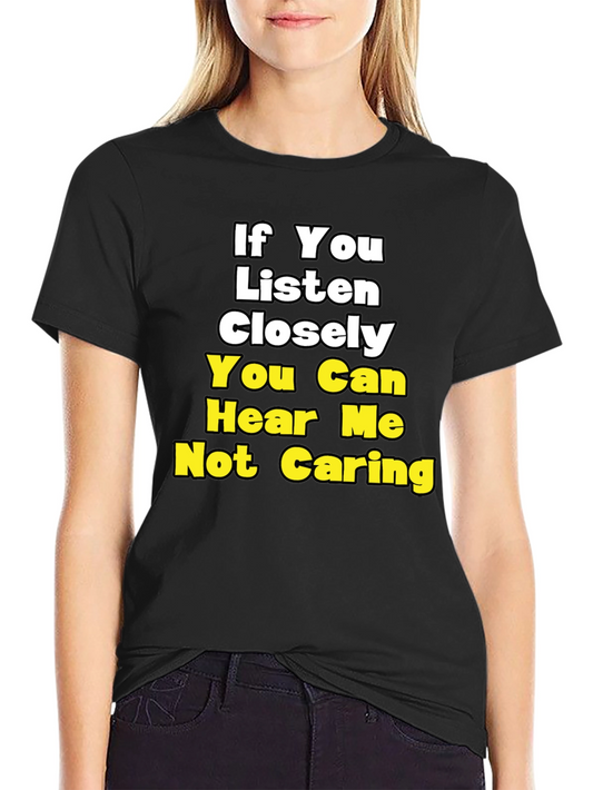 Funny Not Caring Graphic T-Shirt
