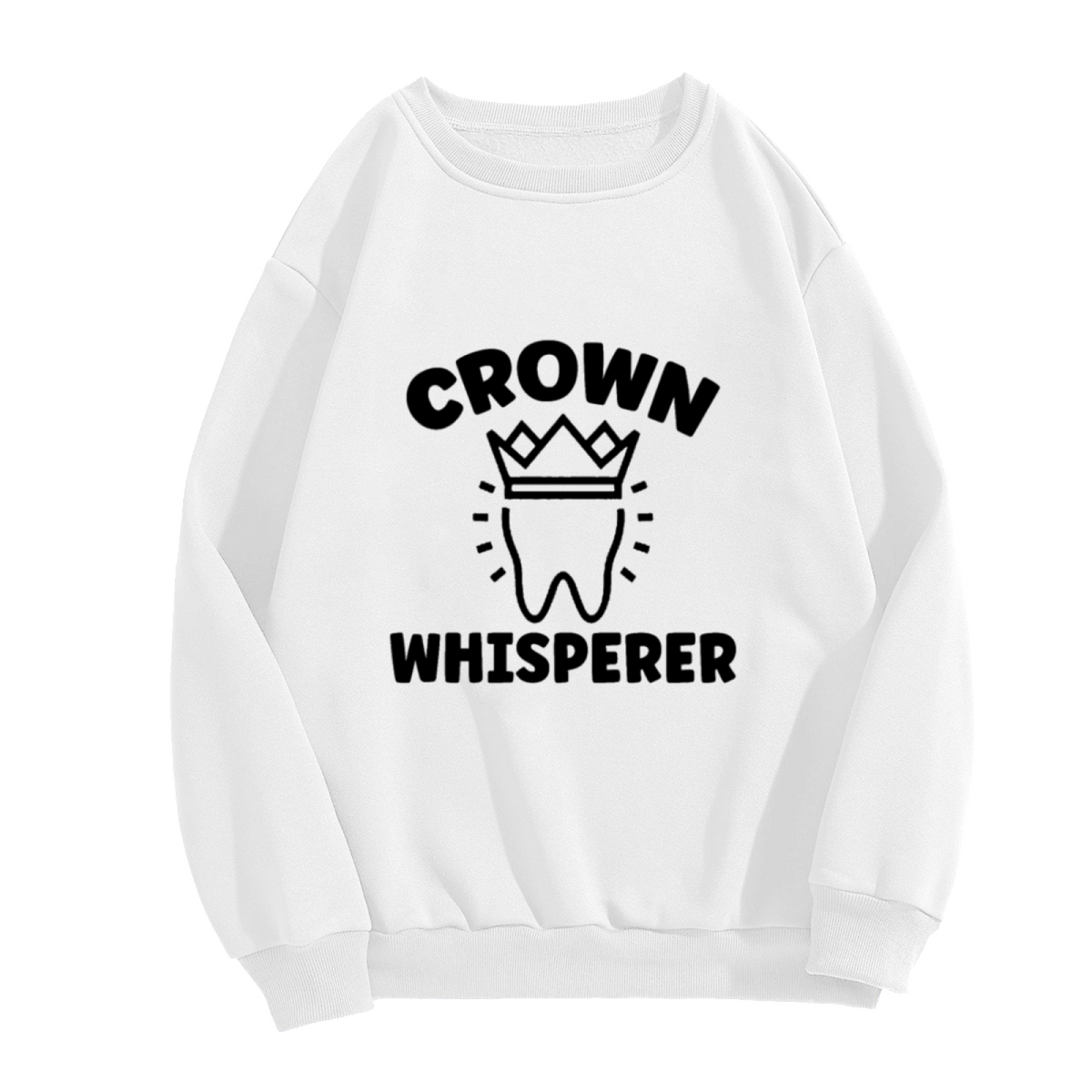 Crown Whisperer Tooth Crewneck Sweatshirt, Funny Dentist Dental Pullover, Orthodontist Gift