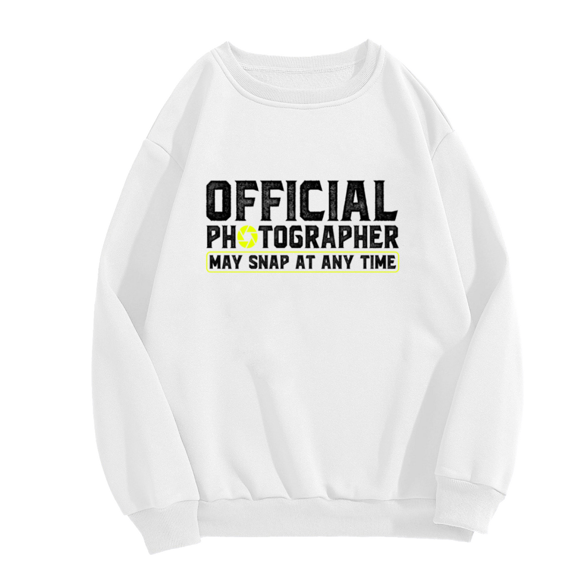 Official Photographer May Snap At Any Time Sweatshirt | Funny Camera Graphic Crewneck, Photography Lover Pullover Top, Photographer Gift