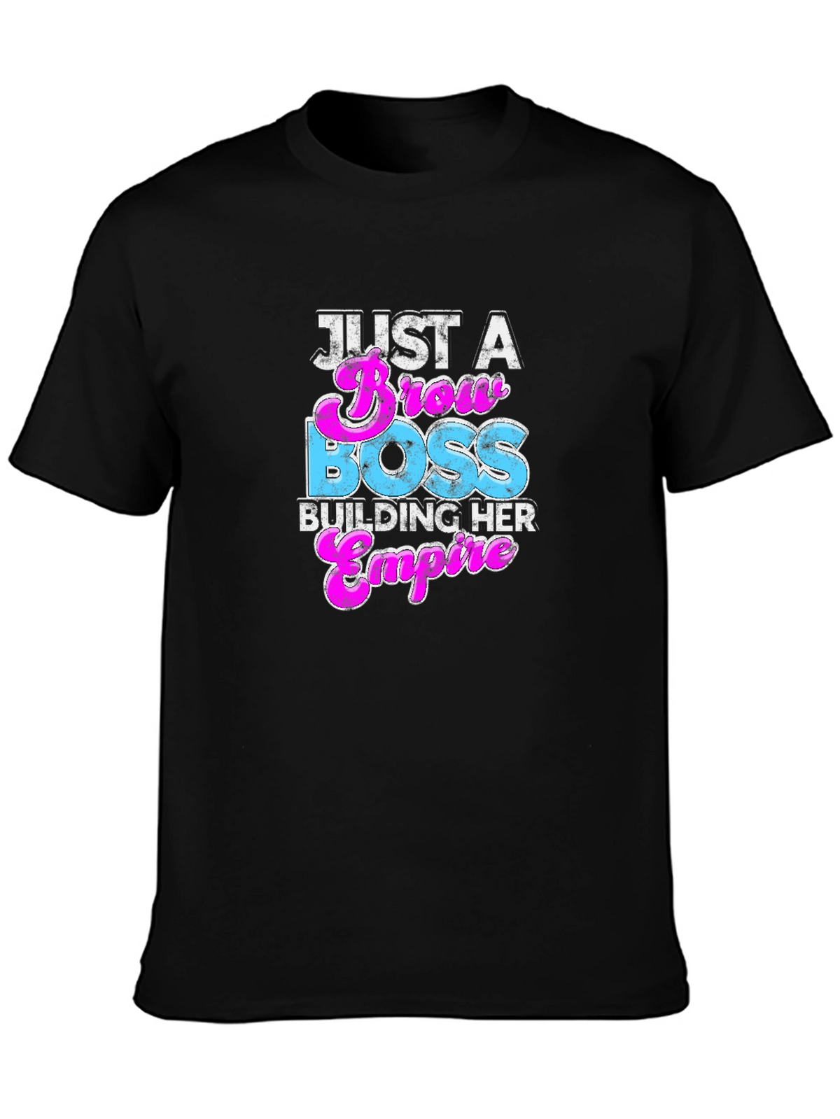 Just A Brow Boss Building Her Empire T-Shirt
