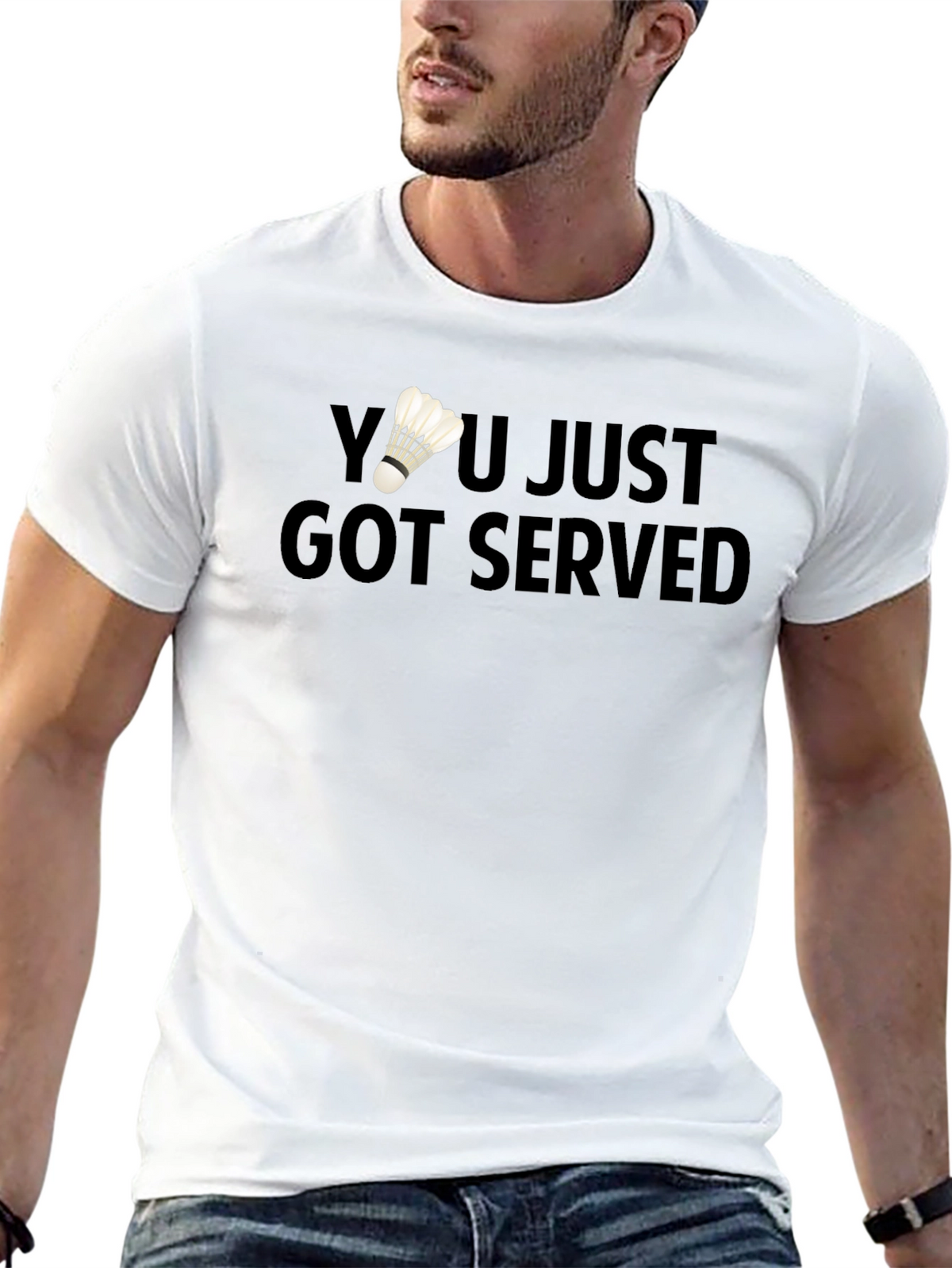 You Just Got Served Badminton T-Shirt
