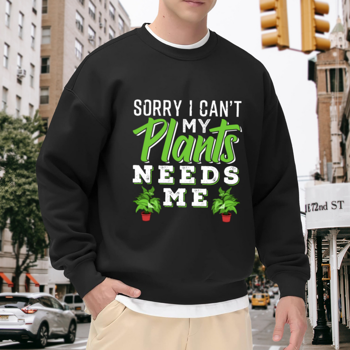 Sorry I Can't My Plants Need Me Plant Parent Crewneck Sweatshirt | Funny Gardening Plant Lover Pullover, Plant Mom Gift