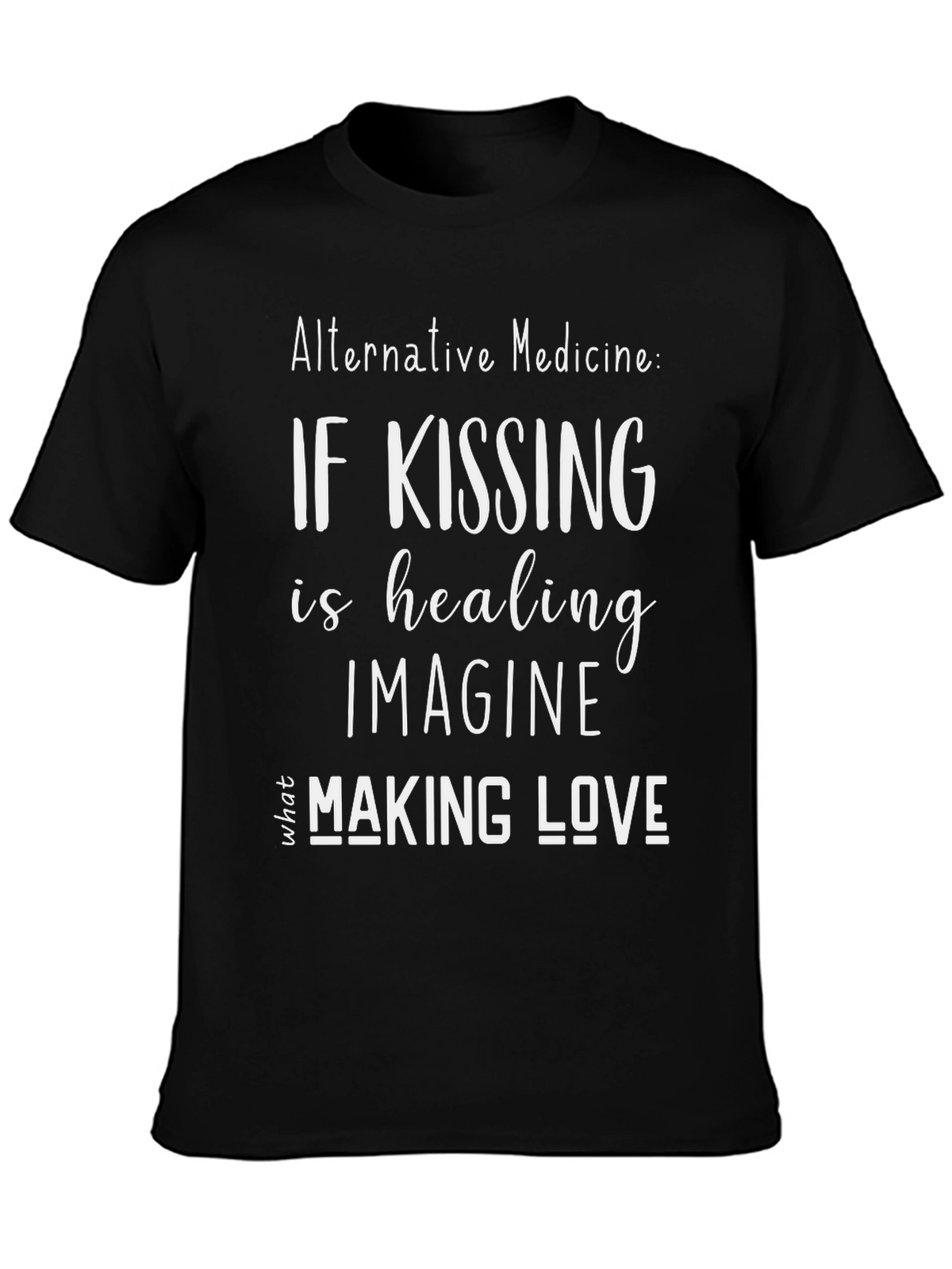 Alternative Medicine Kissing & Love Black T-Shirt