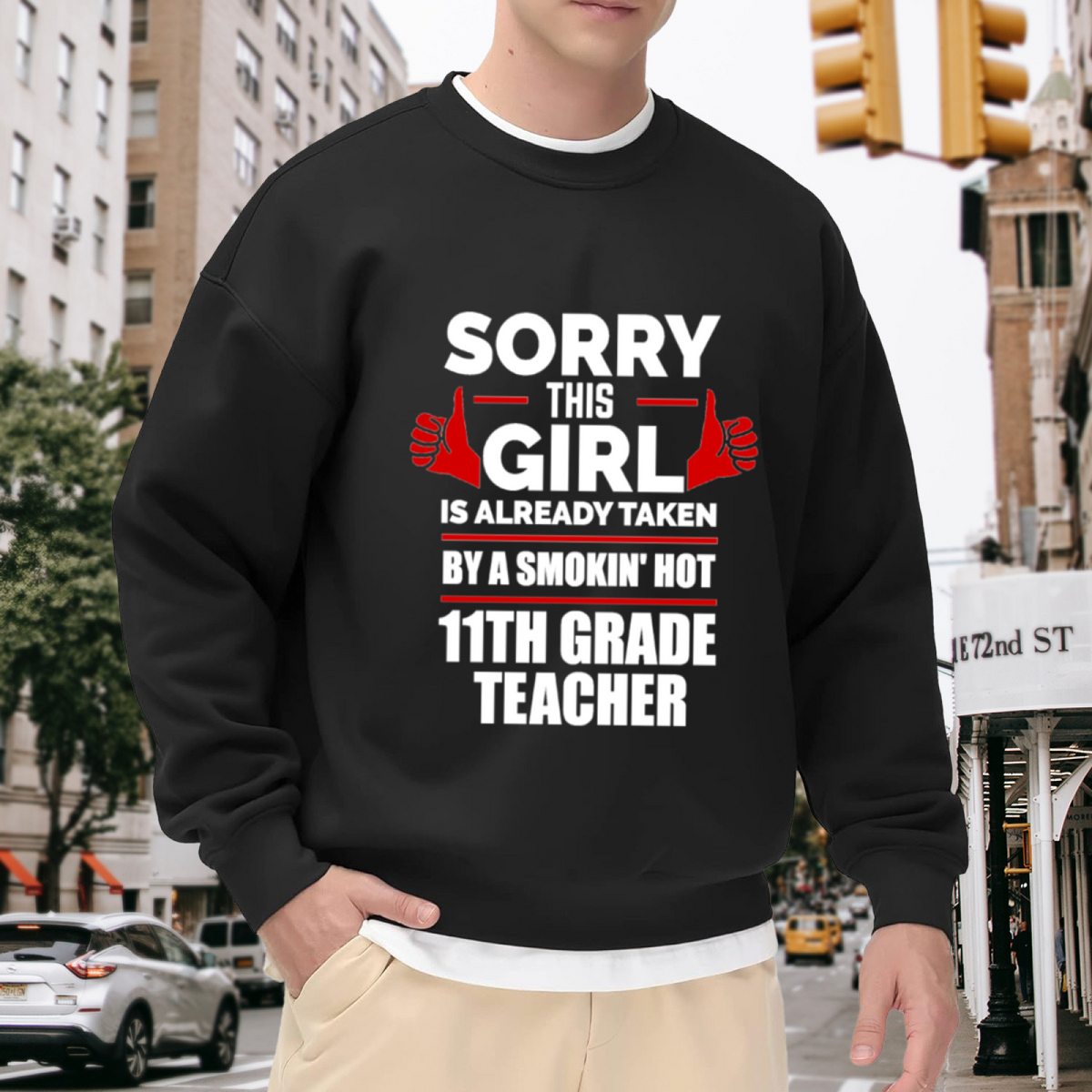 Taken By A Smokin' Hot 11th Grade Teacher Funny Crewneck Sweatshirt | Teacher Relationship Brag Graphic Pullover, Teacher Gift