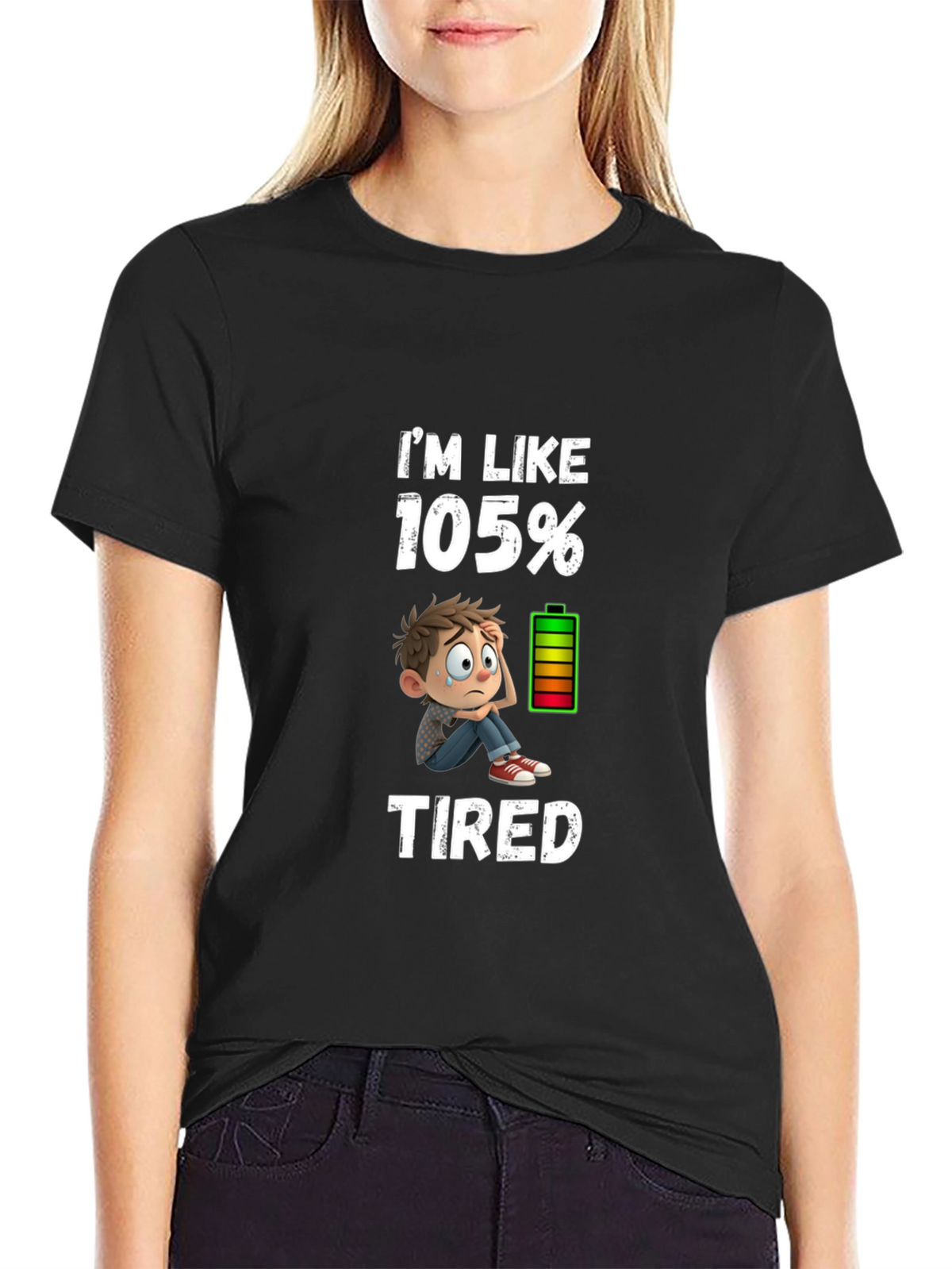 Im Like 105% Tired Graphic T-Shirt