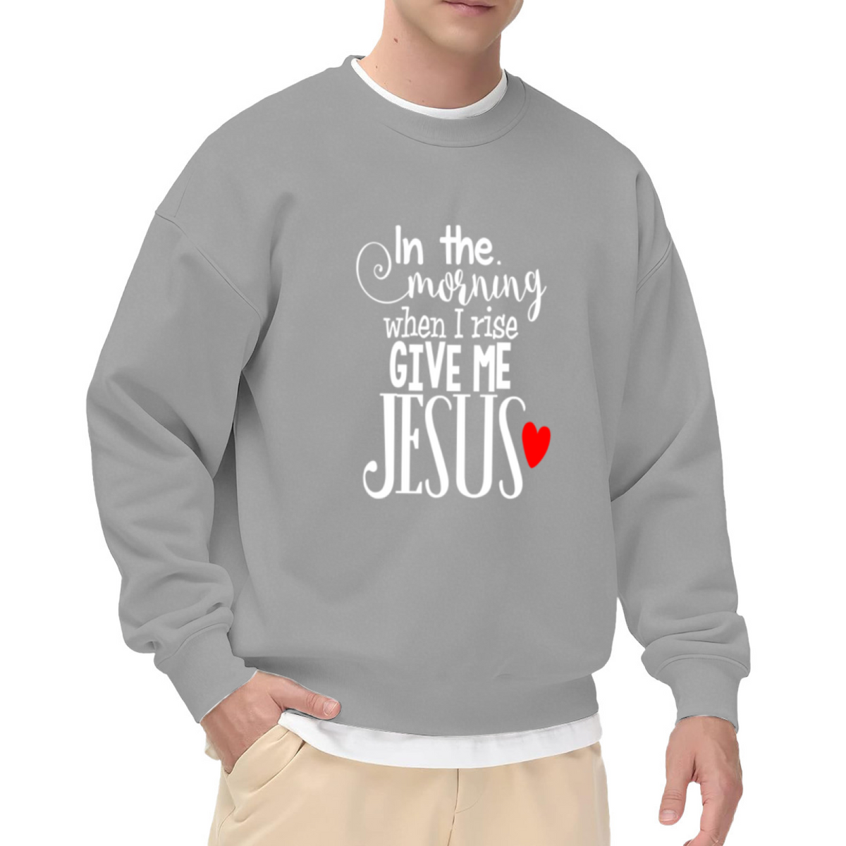 Give Me Jesus Crewneck Sweatshirt, Christian Faith Quote Morning Prayer