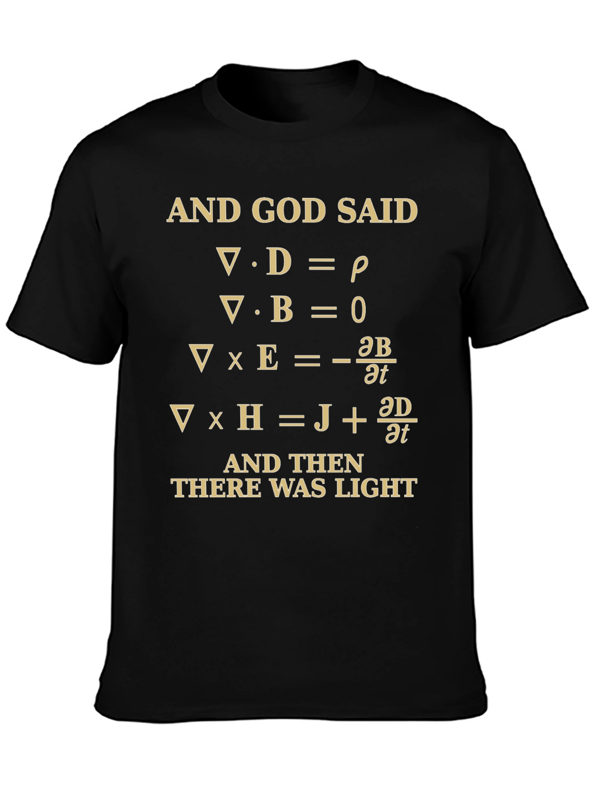 Maxwells Equations T-Shirt - Let There Be Light!
