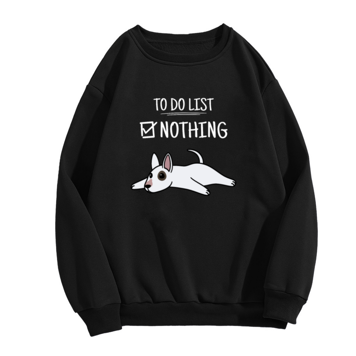 To Do List Nothing Lazy Bull Terrier Crewneck Sweatshirt | Funny Dog Procrastination Pullover, Dog Lover Gift