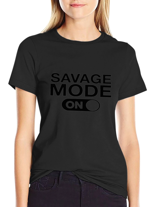Savage Mode ON Graphic T-Shirt