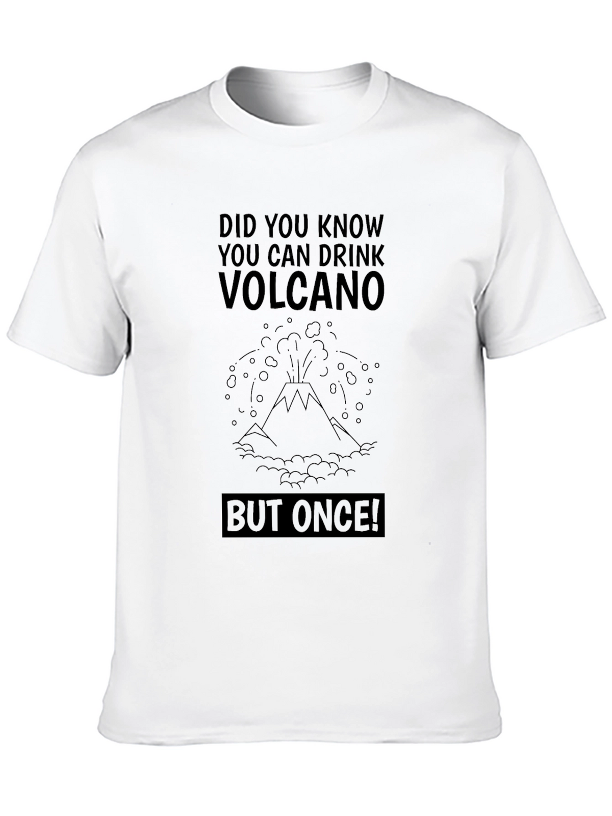 Volcano Humor Graphic T-Shirt