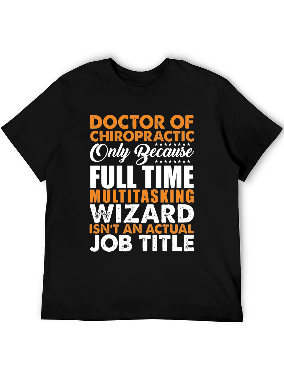 Chiropractor T-Shirt: Full Time Multitasking Wizard