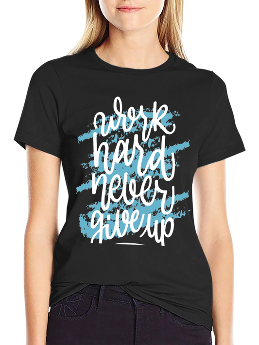 Motivational Work Hard T-Shirt