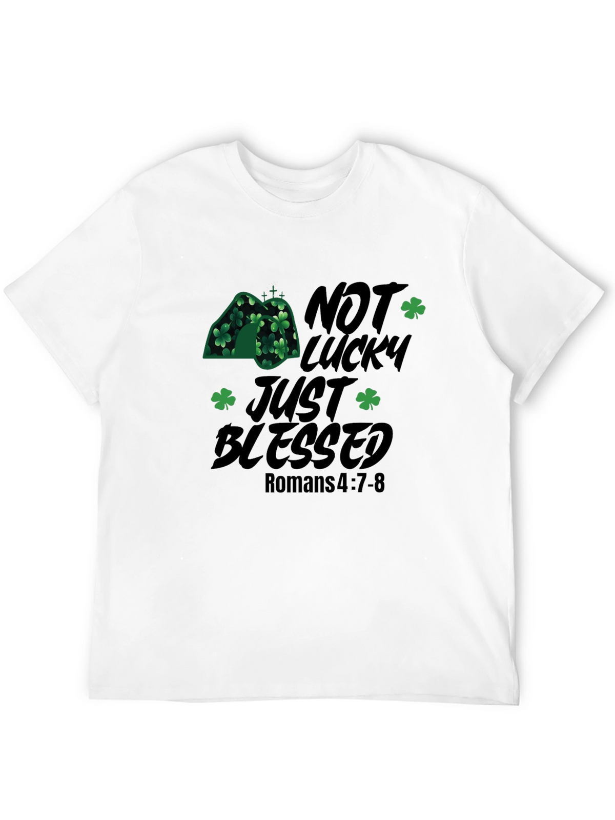 Not Lucky Just Blessed St. Patricks Day Christian T-Shirt