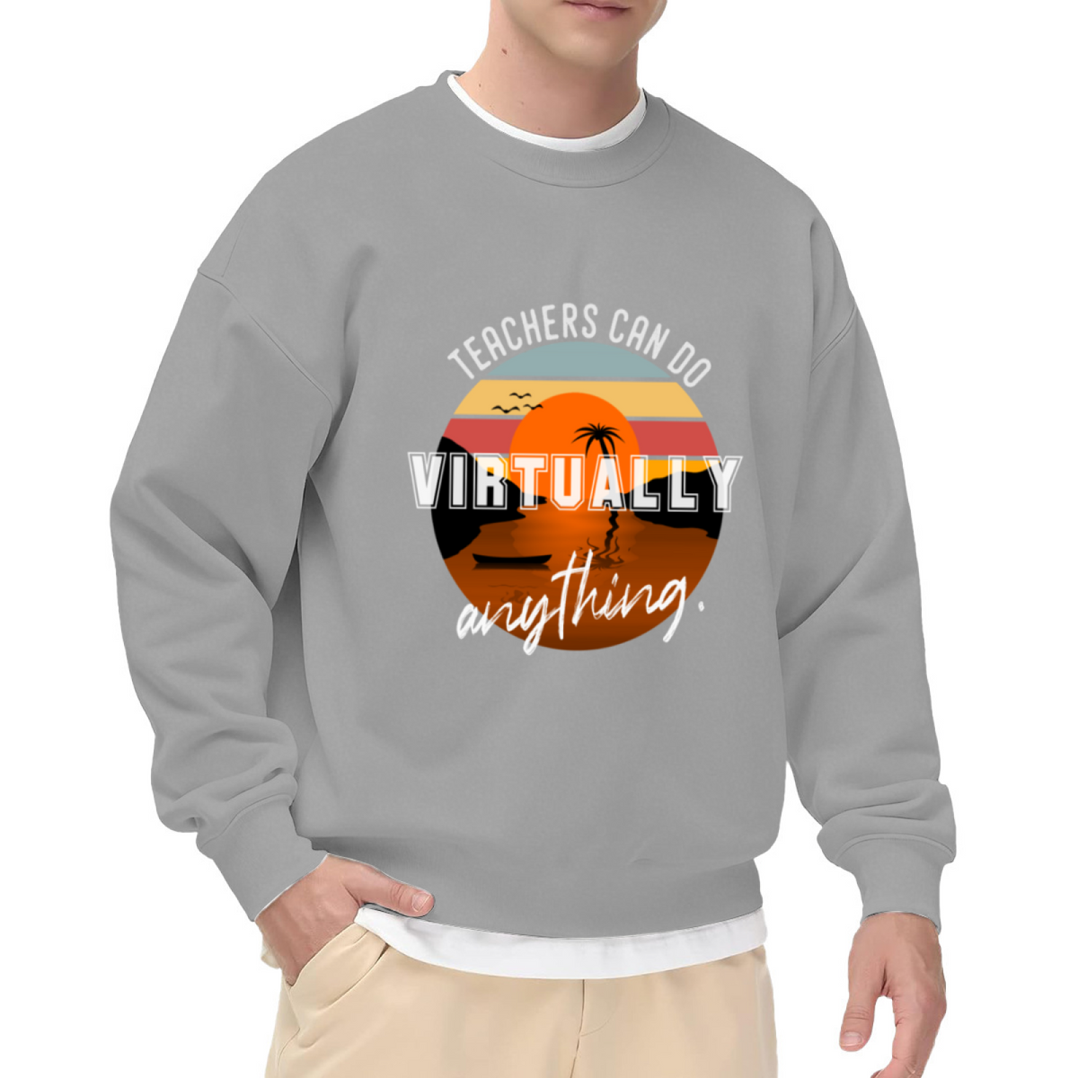 Teachers Can Do Virtually Anything Retro Sunset Crewneck Sweatshirt, Funny Teacher Appreciation Gift Graphic Pullover, Educator Pride Casual Wear