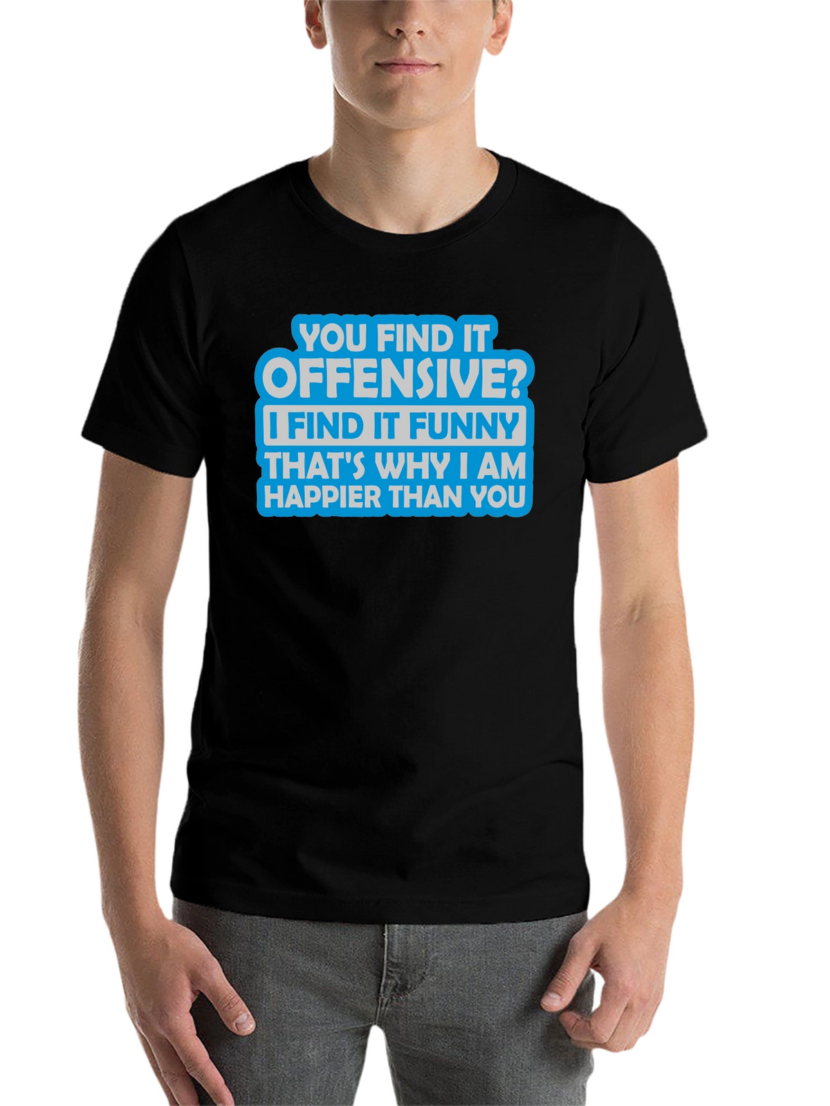 Offensive? Funny T-Shirt - Sarcastic Humor Tee