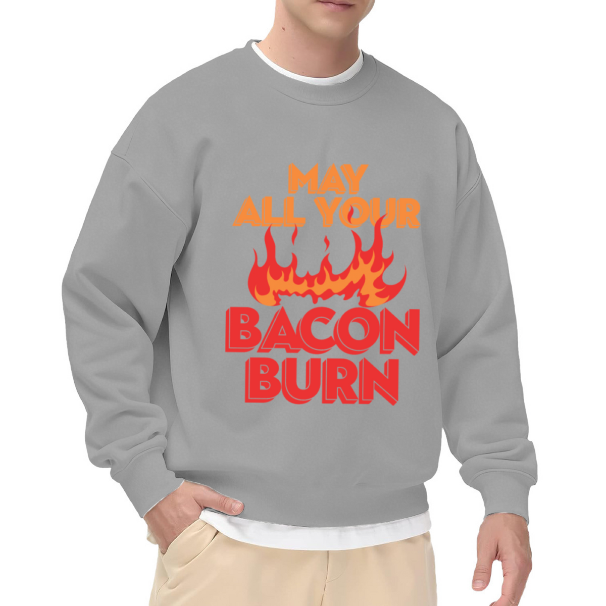 May All Your Bacon Burn Crewneck Sweatshirt | Funny Grill BBQ Pullover, Bold Lettering With Flame Graphic Top, Dad Joke Gift