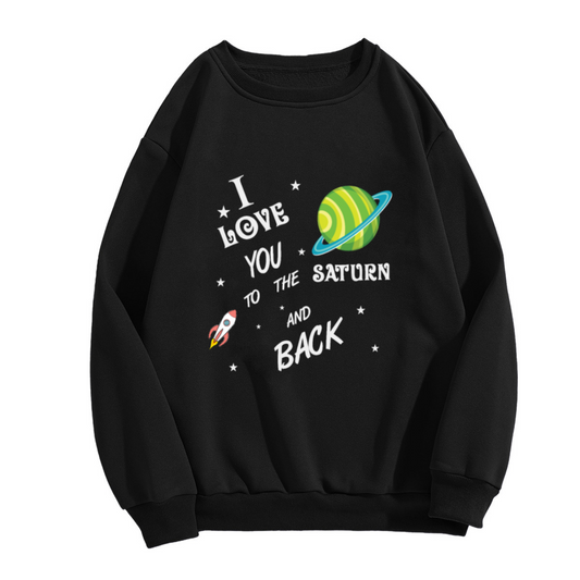 I Love You To The Saturn And Back Sweatshirt | Cute Cartoon Space Graphic Crewneck, Rocket Planet Pullover Top, Romantic Gift for Couples