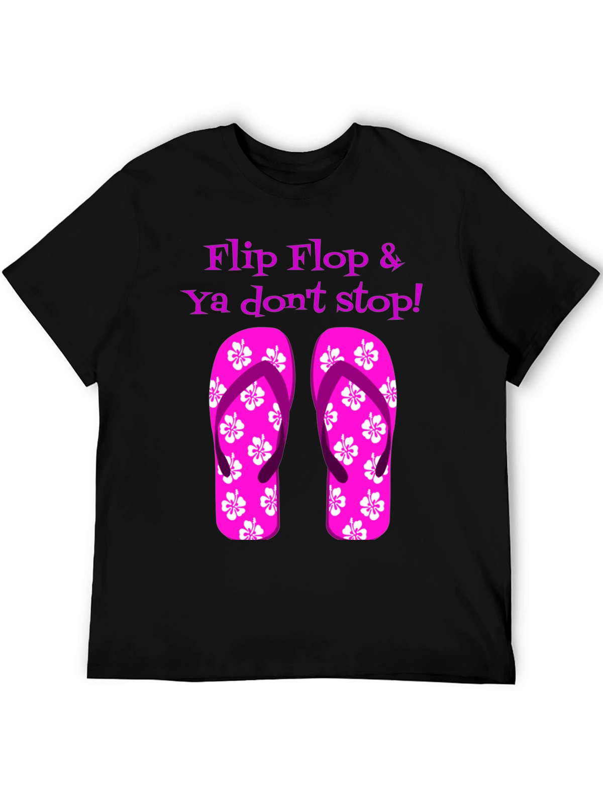 Flip Flop & Ya Dont Stop! Graphic Tee