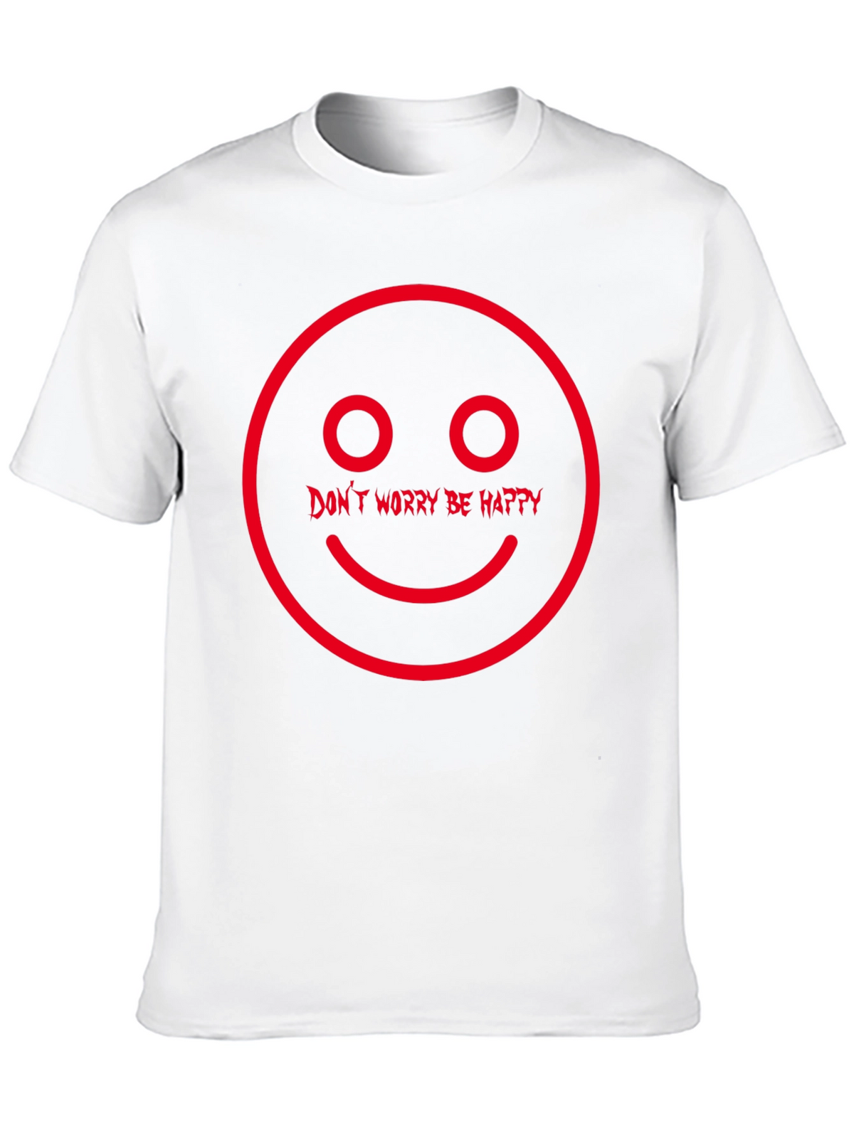 Dont Worry Be Happy Graphic T-Shirt