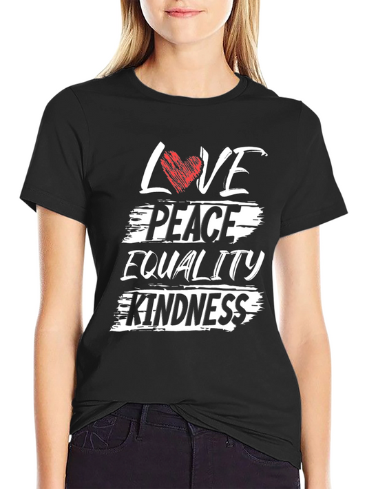Love Peace Equality Kindness Graphic T-Shirt