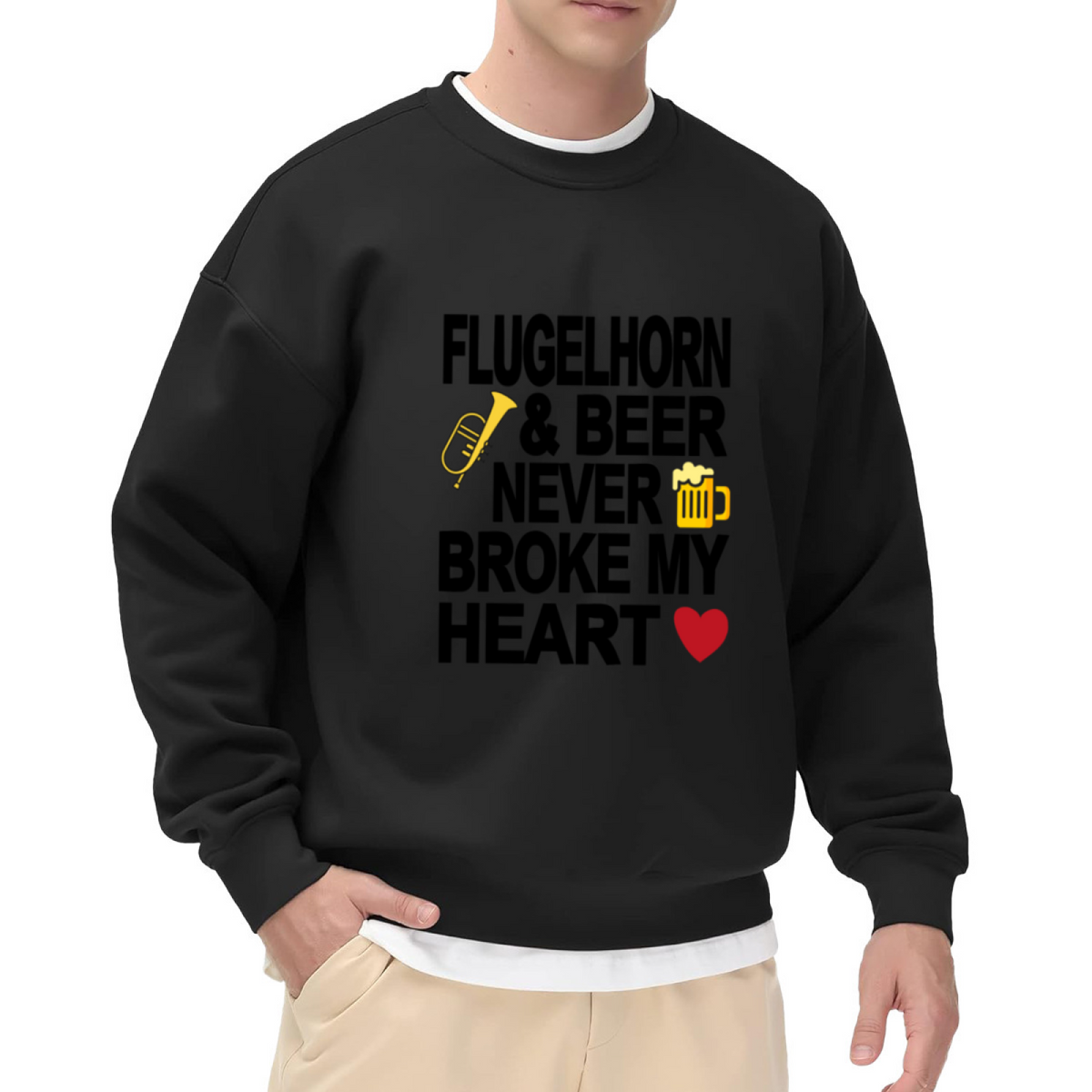 Flugelhorn & Beer Never Broke My Heart Crewneck Sweatshirt | Funny Musician Pullover, Band Geek Graphic Top, Beer Lover Gift