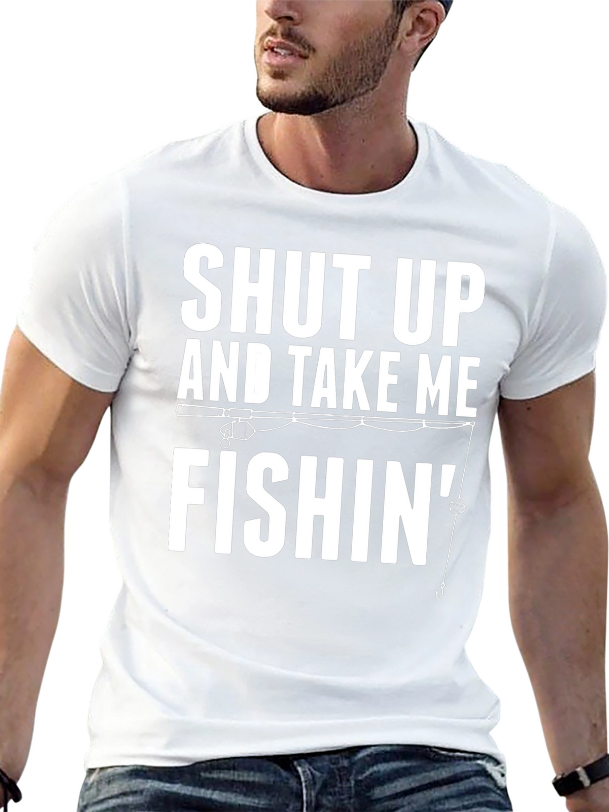 Shut Up And Take Me Fishin Graphic Tee