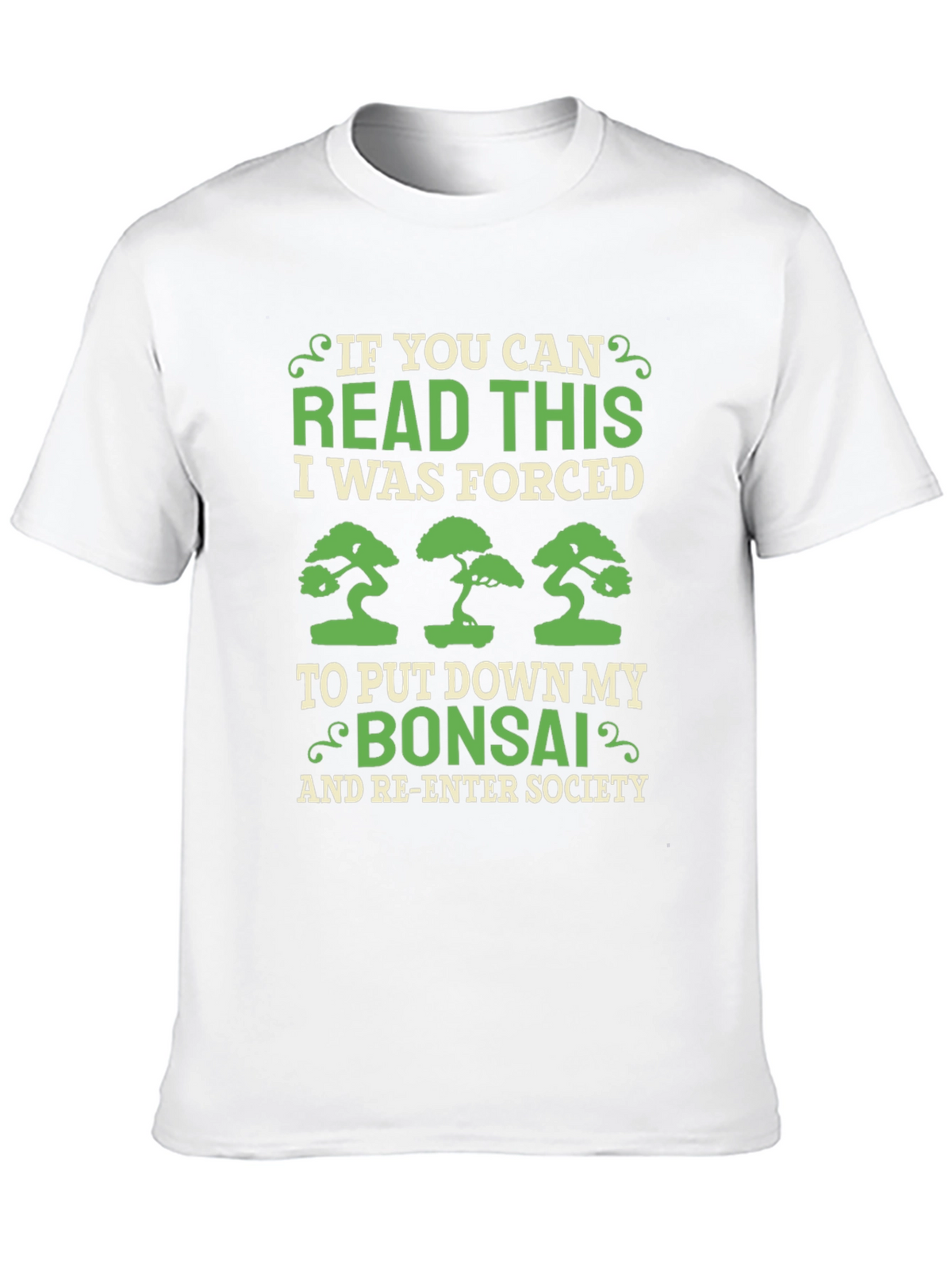 Bonsai Lover T-Shirt - Forced to Re-Enter Society!