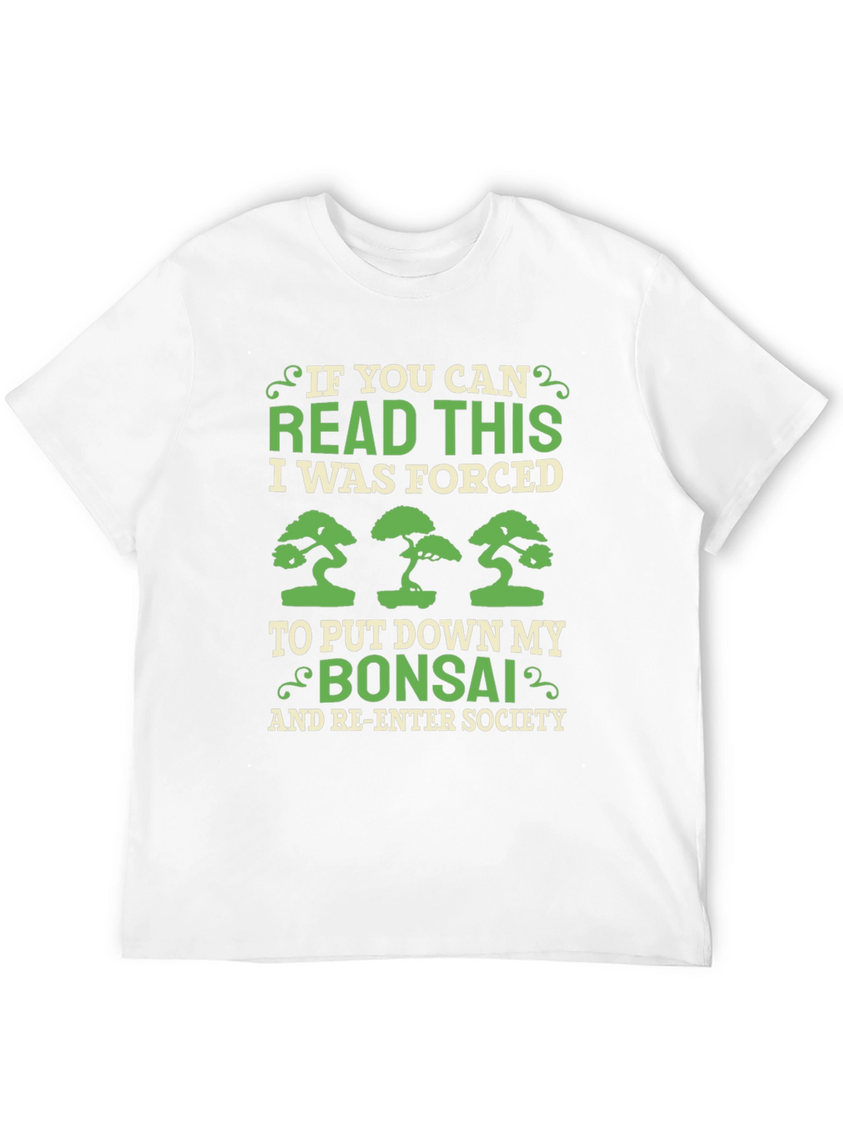 Bonsai Lover T-Shirt - Forced to Re-Enter Society!