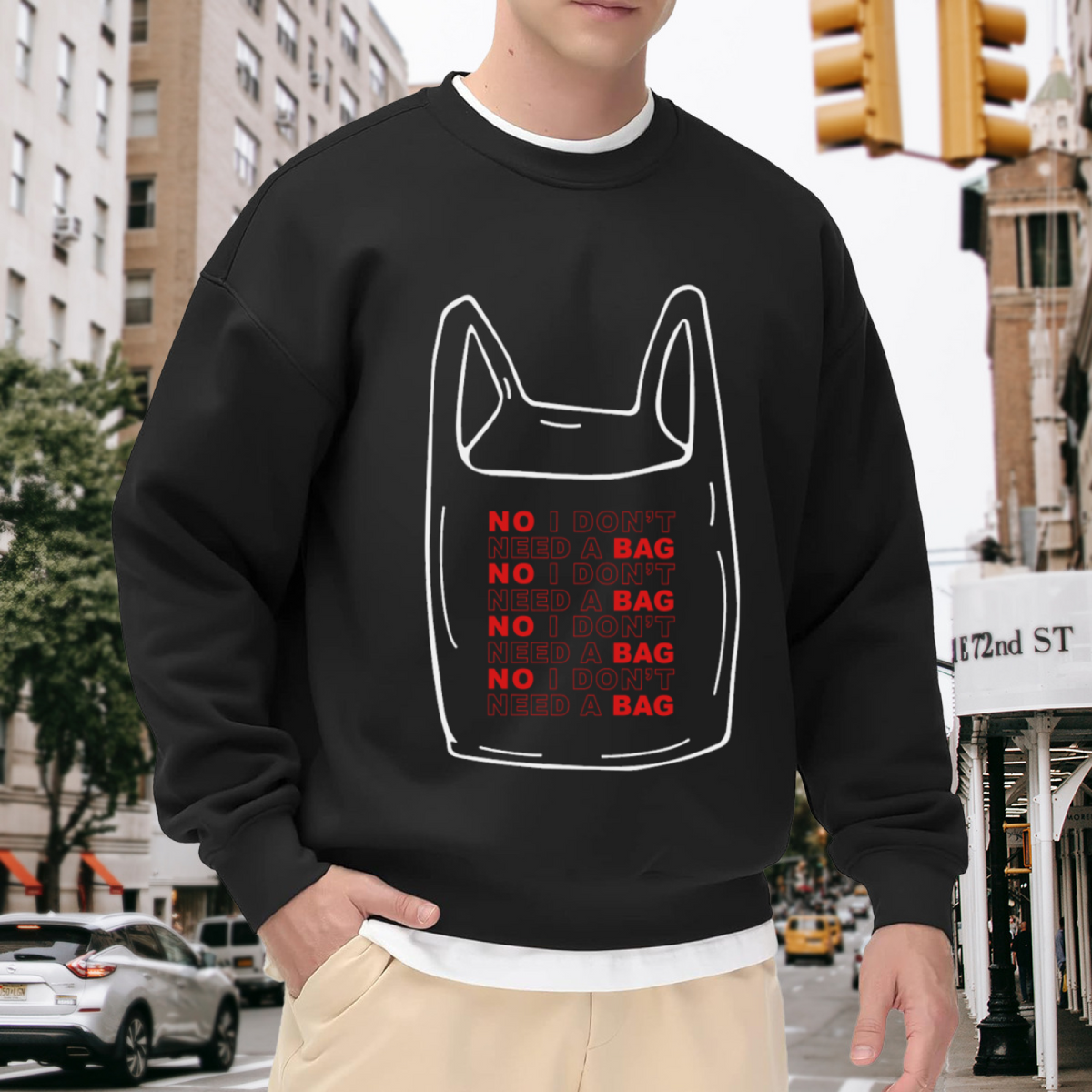 No I Don't Need A Bag Eco Friendly Crewneck Sweatshirt, Reusable Shopping Bag Graphic Pullover, Zero Waste Gift