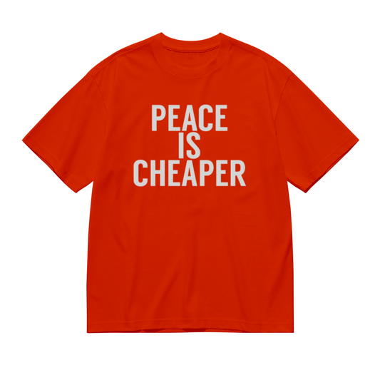 Peace Is Cheaper Anti-War Simple Text T-Shirt