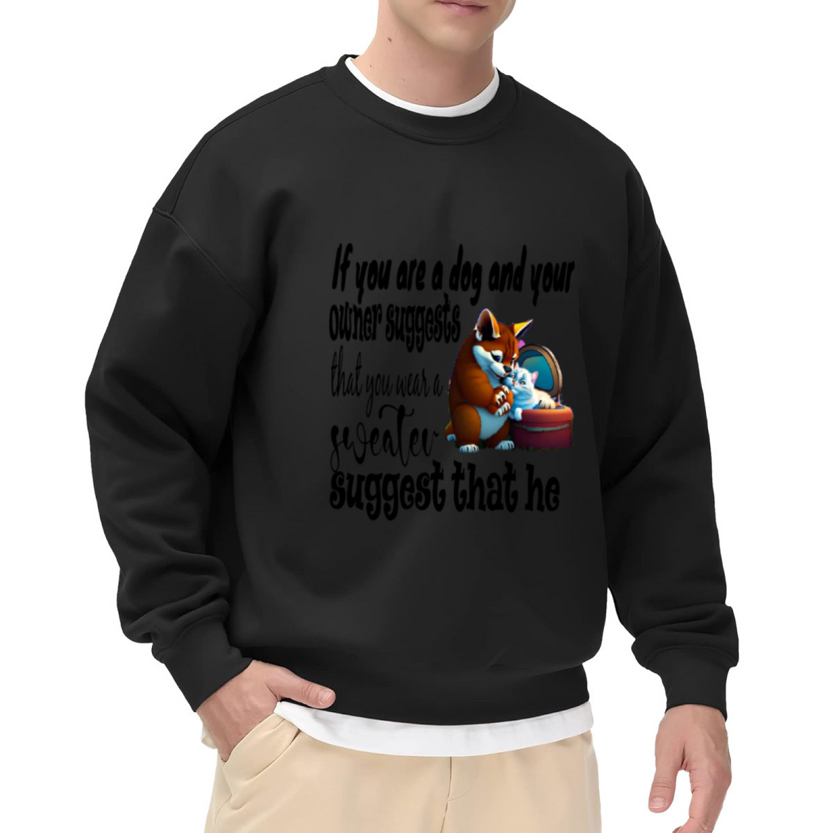 If You Are A Dog Funny Sweater Quote Crewneck Sweatshirt - Sarcastic Dog Lover Humor Pullover, Pet Parent Gift