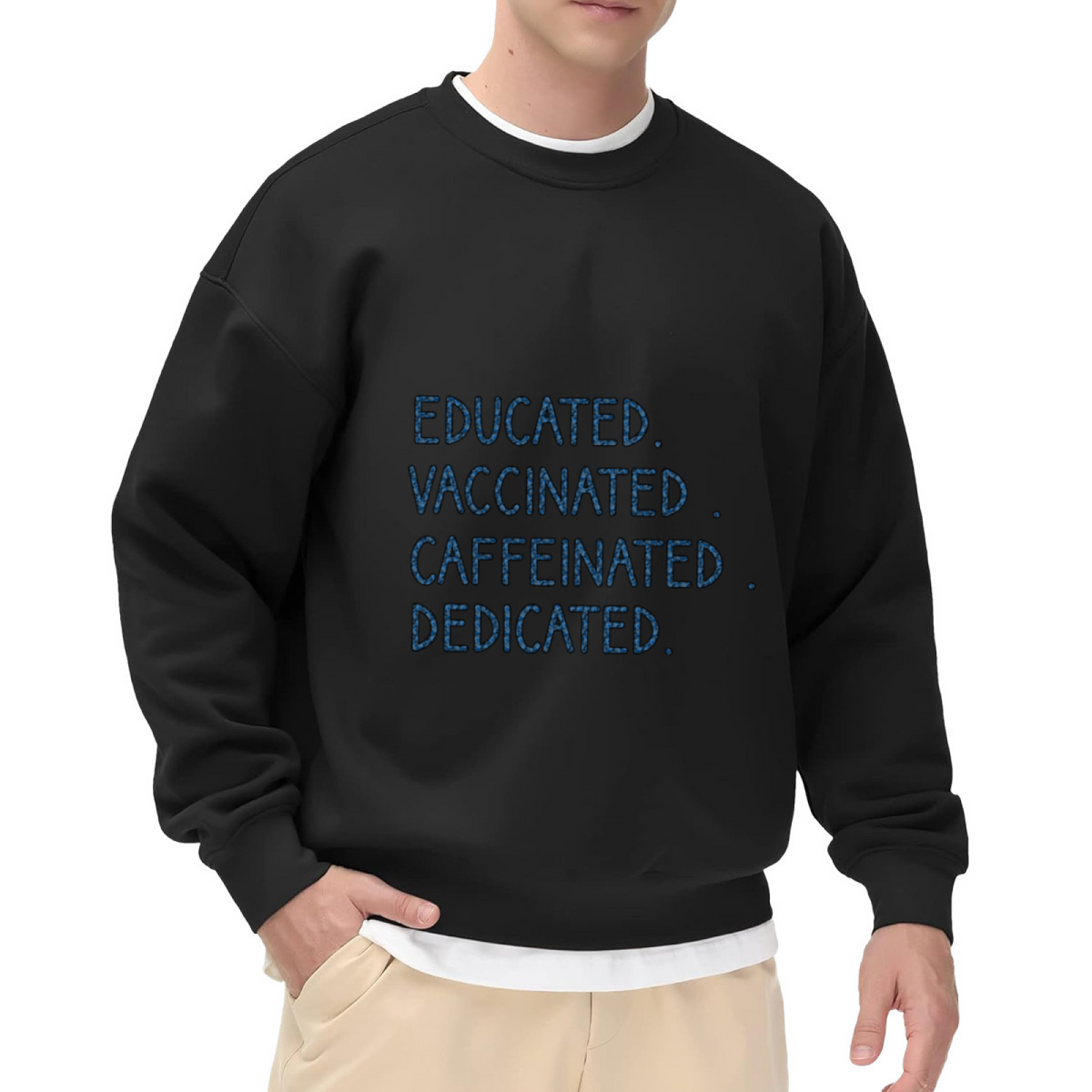 Educated Vaccinated Caffeinated Dedicated Slogan Crewneck Sweatshirt | Coffee Motivation Pullover, Work Gift